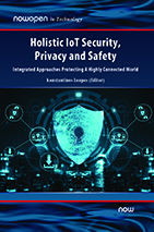 Holistic IoT Security, Privacy and Safety: Integrated, Approaches Protecting A Highly Connected World